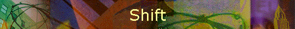Shift